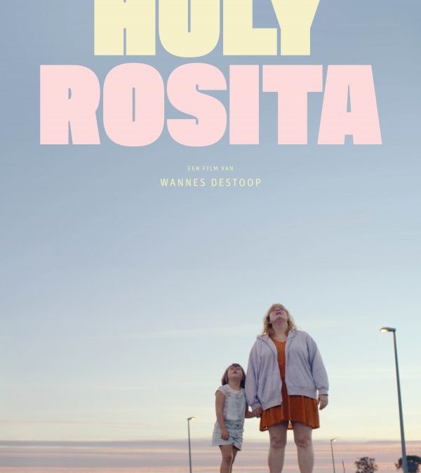 CINEMA : « Holy Rosita » de Wannes Destoop